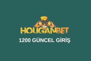 Holiganbet 1200 güncel